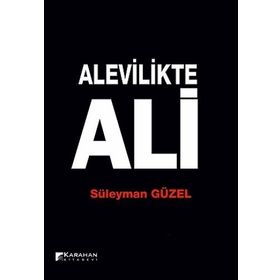 Alevilikte Ali - Süleyman Güzel