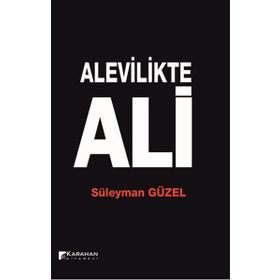 Alevilikte Ali - Süleyman Güzel
