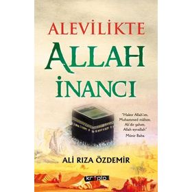 Alevilikte Allah İnancı - Ali Rıza Özdemir