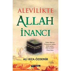 Alevilikte Allah İnancı - Ali Rıza Özdemir