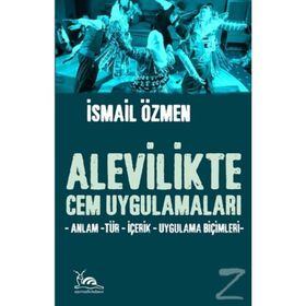 Alevilikte Cem Uygulamaları - İsmail Özmen
