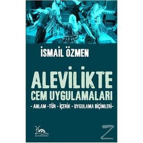 Alevilikte Cem Uygulamaları - İsmail Özmen