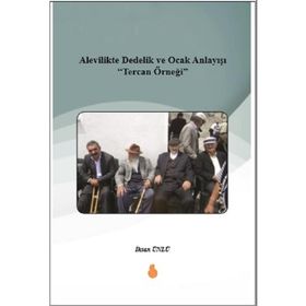 Alevilikte Dedelik ve Ocak Anlayışı - İhsan Ünlü