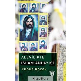 Alevilikte İslam Anlayışı Yunus Koçak