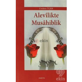 ALEVILIKTE MUSAHIBLIK - CENKSU ÜÇER