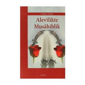 ALEVILIKTE MUSAHIBLIK - CENKSU ÜÇER
