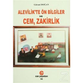 ALEVILIK'TE ÖN BILGILER VE CEM, ZAKIRLIK - GÜRANİ DOĞAN