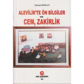 ALEVILIK'TE ÖN BILGILER VE CEM, ZAKIRLIK - GÜRANİ DOĞAN