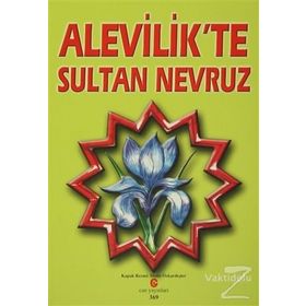 ALEVILIK'TE SULTAN NEVRUZ - ADIL ALI ATALAY VAKTIDOLU