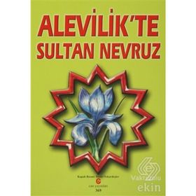 ALEVILIK'TE SULTAN NEVRUZ - ADIL ALI ATALAY VAKTIDOLU