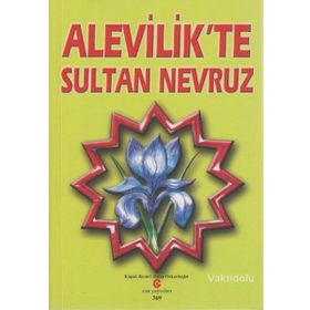 ALEVILIK'TE SULTAN NEVRUZ - ADIL ALI ATALAY VAKTIDOLU