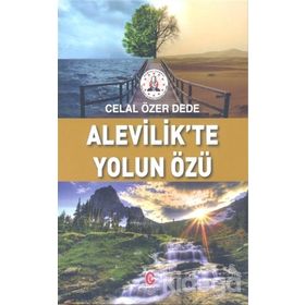 Alevilikte Yolun Özü - Celal Özer