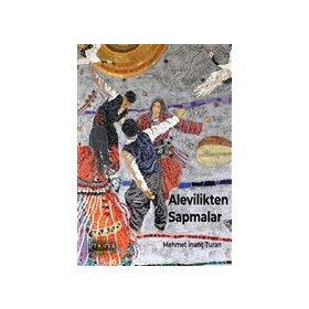 Alevilikten Sapmalar - Mehmet İnanç Turan