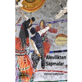 Alevilikten Sapmalar - Mehmet İnanç Turan