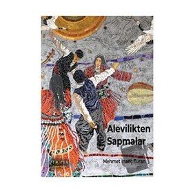 Alevilikten Sapmalar - Mehmet İnanç Turan
