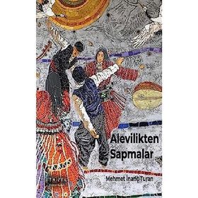 Alevilikten Sapmalar - Mehmet İnanç Turan