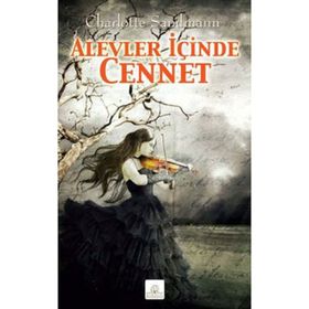 ALEVLER İÇİNDE CENNET - CHARLOTTE SANDMANN