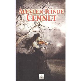 ALEVLER İÇİNDE CENNET - CHARLOTTE SANDMANN