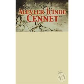 ALEVLER İÇİNDE CENNET - CHARLOTTE SANDMANN