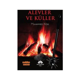 Alevler ve Küller - Muhammed Köse