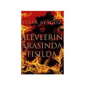 Alevlerin Arasında Fısılda - Cinius Yayınları