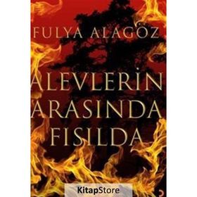 Alevlerin Arasında Fısılda - Cinius Yayınları