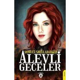 Alevli Geceler - Samuel Shellabarger - Dorlion Yayınevi