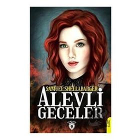 Alevli Geceler - Samuel Shellabarger - Dorlion Yayınevi