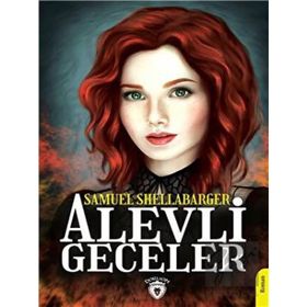 Alevli Geceler - Samuel Shellabarger - Dorlion Yayınevi