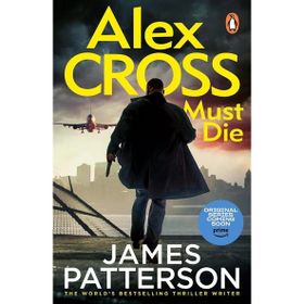 Alex Cross Must Die - Alex Cross Novels - James Patterson