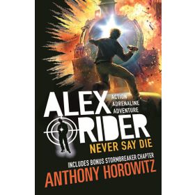 Alex Rider 11- Never Say Die - Anthony Horowitz