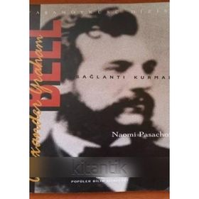 Alexander Graham Bell Bağlantı Kurmak - Naomi Pasachoff