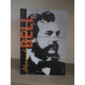 Alexander Graham Bell Bağlantı Kurmak - Naomi Pasachoff