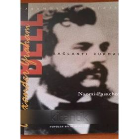Alexander Graham Bell Bağlantı Kurmak - Naomi Pasachoff