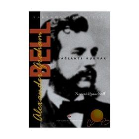 Alexander Graham Bell Bağlantı Kurmak - Naomi Pasachoff