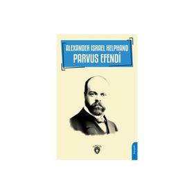 Alexander Israel Helphand Parvus Efendi Dorlion Yayınevi