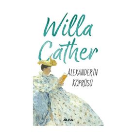 Alexander Köprüsü - Willa Cather