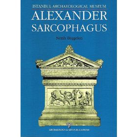 Alexander Sarcophagus - Nezih Başgelen