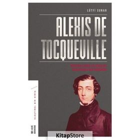 Alexis de Tocqueville - Lütfi Sunar