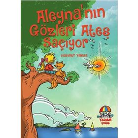 Aleyna’nın Gözleri Ateş Saçıyor - Mahmut Yılmaz