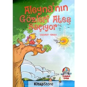 Aleyna’nın Gözleri Ateş Saçıyor - Mahmut Yılmaz