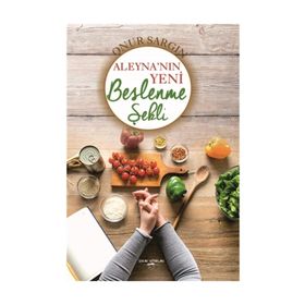 Aleyna'nın Yeni Beslenme Şekli - Onur Sargın