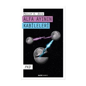 Alfa Ayının Kabileleri - Philip K. Dick
