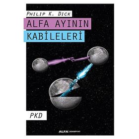 Alfa Ayının Kabileleri - Philip K. Dick