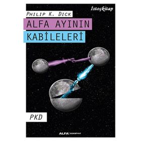 Alfa Ayının Kabileleri - Philip K. Dick