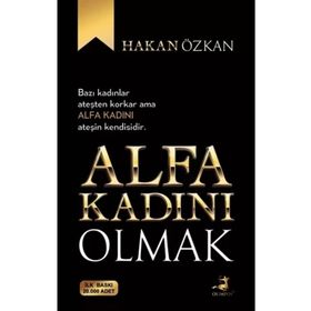 Alfa Kadını Olmak - Hakan Özkan - İlk Baskı - Olimpos Yayınları