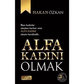 Alfa Kadını Olmak - Hakan Özkan - Olimpos Yayınları