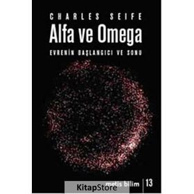 Alfa ve Omega Evrenin Başlangıcı ve Sonu - Charles Seife