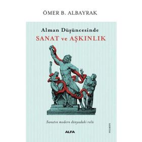 Alfa Yayınları Alman Düşüncesinde Sanat ve Aşkınlık