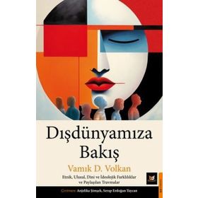 Alfa Yayınları Dış Dünyamıza Bakış Etnik Ulusal Dini ve İdeolojjik Farklılıklar ve Paylaşılan Travmalar